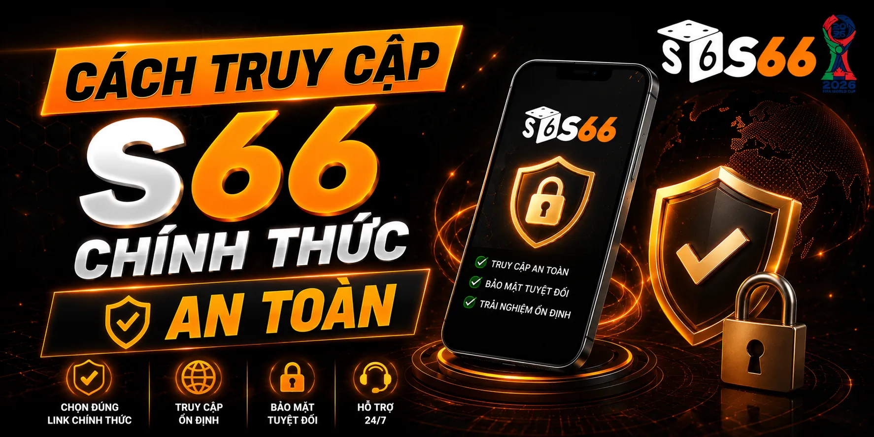 Cách Truy Cập S66 Chính Thức An Toàn