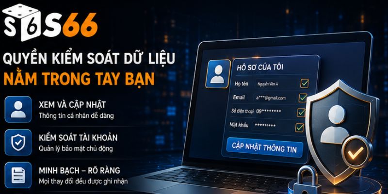 Quyền Kiểm Soát Thông Tin Cá Nhân Tại S66
